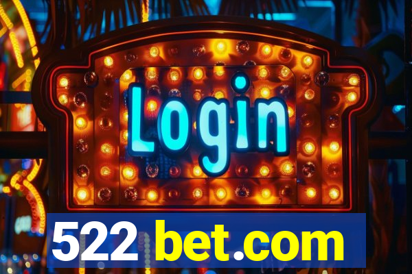 522 bet.com